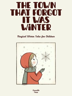 cover image of The Town That Forgot It Was Winter